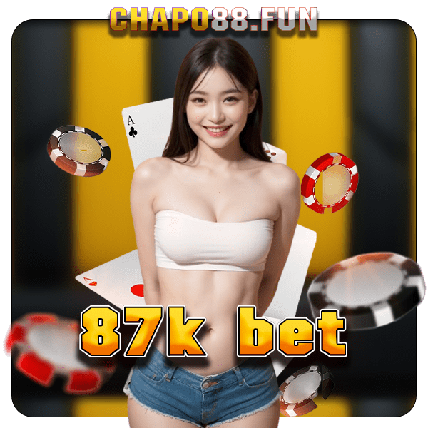 87k bet ทางเข้าเล่น เกมสล็อตแตกง่าย อัตราค่า RTP สูง โบนัสเยอะ